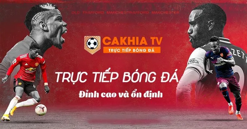 Những giải đấu trực tiếp tại kênh bóng đá Cakhia TV